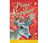 Magic Reindeer: A Christmas Wish