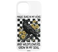 Magic Runs In My Veins Raven Wildflowers Gothic Case for iPhone 15