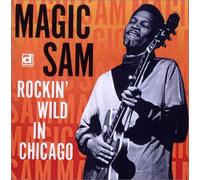 Magic Sam - Rockin in Cicago