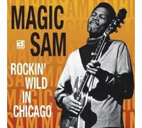 Magic Sam - Rockin' Wild In Chicago [Japan CD] PCD-20224