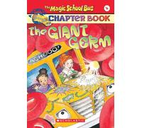 Magic Sch Bus the Giant Germ: 6 (Magic School Bus)