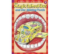Magic School Bus And the Missing Tooth (Scholastic Readers, Level 2)
