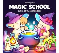 Magic School: Coloring Book for Adults and Teens Featuring Cute Animal Friends in a Fantasy Witchcraft Academy Learning About Spells, Potions, and Dragons! (Cozy Cosmos)