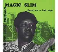 Magic Slim - Born On A Bad Sign [VINYL]