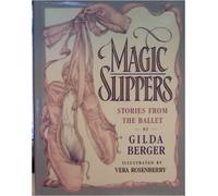 Magic Slippers: Stories from the Ballet