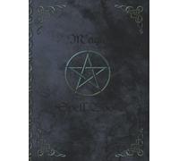 Magic Spell Book: of Shadows / Grimoire ( Gifts ) [ 90 Attractive Spells Records & 60 Decorative Blank Pages for Witches * Hardback * Large * Pentacle ] (Magick Gifts)