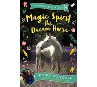 Magic Spirit the Dream Horse – Pippa's Pony Tales – Zephyr Toys