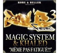 Magic System & Khaled – Meme Pas Fatigue! ! – CD