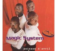 Magic System - Poisson D'Avril