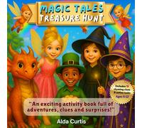 Magic Tales Treasure Hunt: A Fun Activity Book with Clues, Tasks & Surprises (Magik Treasure Hunt Series)