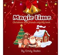 Magic time: Christmas with friends coloring book