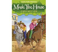 Magic Tree House 10: A Wild West Ride: (Magic Tree House)