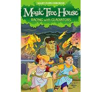 Magic Tree House 13: Racing With Gladiators