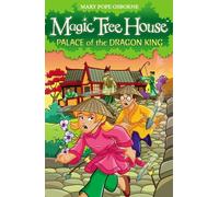 Magic Tree House 14: Palace of the Dragon King