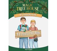 Magic Tree House #4 Pirates Past Noon: Reading, Vocabulary, and Creative Writing for Young English Learners (Magic Tree House Workbook)