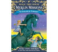 Magic Tree House #49: Stallion by Starlight (Stepping Stone Book(tm)): 21 (Magic Tree House Merlin Mission)