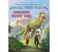 Magic Tree House Deluxe Edition: Dinosaurs Before Dark (Magic Tree House (R)): 1