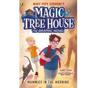 Magic Tree House: Mummies in the Morning : (A Graphic Novel)