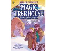 Magic Tree House: Sunset of the Sabertooth : The Graphic Novel