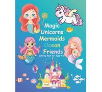 Magic Unicorns Mermaids Ocean Friends (Coloring Book for Ages 4-8)
