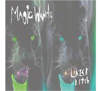 Magic Wands - Lazer Bitch [7" VINYL]