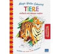 Magic Water Colouring – Animals: Easy Painting with Water (16 Water Pictures + Water Tank Pen)