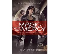 Magic Without Mercy: 8 (An Allie Beckstrom Novel, 8)