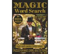 MAGIC WORD SEARCH: 50+ Easy-to-Read Puzzles in a Word Find Book About Magic Spells, Enchantments & Mystical Arts for Adults & Seniors | 6×9 Inches, ... WORD SEARCH SERIES: MYSTICAL & SUPERNATURAL)