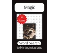 Magic Word Search: 55 Spellbinding Word Searches for Aspiring Wizards and Witches (The Ultimate Adult Word Search Library)