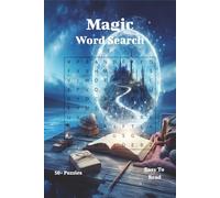 Magic Word Search Book: Word Searches with Easy to Read Print about Magic and More | 6x9 inches, 110 pages | 50+ Puzzles.