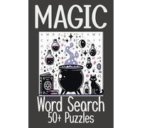 Magic Word Search Puzzle Book: Word Searches With Easy to Read Print With Magic Themed Words | 6x9 Inches, 110 Pages | 50+ Fun Activity Puzzles... Perfect Gift for Vacations, Holidays and Free Times