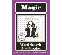 Magic Word Search Puzzle Book: Word Searches With Easy To Read Print With Magic, Wizards, Witches and More | 6x9 inches, 110 Pages | 50+ Puzzles ... ... Word Search Puzzle Book Series - Edition 1)