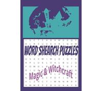 Magic word search puzzles: Magic & Witchcraft - Over 50 Spooky, Spiritual & Witchy Puzzles with Solutions! - 6" x 9" Paperback 110 pages
