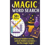 Magic Word Search: Word Search with Easy-to-Read Print about Magic, Wizards, Potions and more. | 6 x 9 inches | 120 pages | 50+ puzzles | Gift for ... and Leisure Times. (Word Search Books)