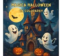 MAGICA HALLOWEEN DA COLORARE!!!: Edizione in rima