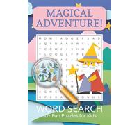 Magical Adventure Word Search: Word Searches with Easy to Read Print about Wizards, Witches, Magic and More | 6x9 inches, 110 pages | 50+ Puzzles ... ... Holidays and Free Time, Anxiety Relief