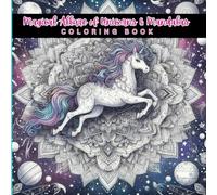 Magical Allure of Unicorns & Mandalas Coloring Book: A coloring book that offers a delightful escape into a world of wonder and serenity.