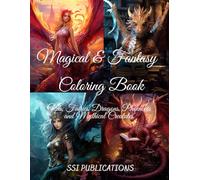 MAGICAL AND FANTASY COLORING BOOK, GODS, FAIRIES, DRAGONS, PHOENIXES AND MYTHICAL CREATURES, 50 DESIGNS, NO REPEAT: A Perfect Birthday Gift, ... Relaxation, Perfect Gift for Friends, Family