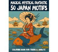 Magical and mystical Japanese coloring book for teens and adults: 50 Beautiful Scenes of Temples, Gardens, Cherry Blossoms & Mythical Creatures - ... (Coloring & puzzle books for adults)