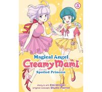 Magical Angel Creamy Mami and the Spoiled Princess Vol. 3