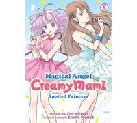 Magical Angel Creamy Mami and the Spoiled Princess Vol. 5