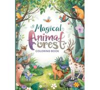 Magical Animal Forest Coloring Book: A Colorful Adventure with Magical Forest Friends