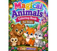 Magical Animals Coloring Book for Kids: Cute and Whimsical Woodland Creatures and Forest Friends | Bold Lines and Fun Designs for Toddlers and Children Ages 4-8