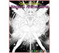 Magical Anime Girl Coloring Book: Anime Coloring Book: Magical Girls: Manga Art & Anime Enthusiasts Stress Relief Adult Coloring