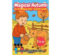Magical Autumn at Grandparents’ Countryside: A coloring book with 40 rustic illustrations for kids (ages 6-12) / 6X9 Inches