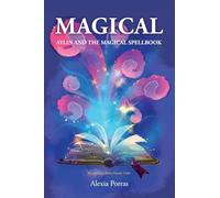 MAGICAL: AYLIN AND THE MAGICAL SPELLBOOK