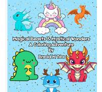 Magical Beasts & Mystical Wonders: A Coloring Adventure