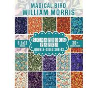 Magical Bird William Morris Scrapbook Paper: 36+ William Morris Inspired Craft Papers for Scrapbooking, Journaling, Crafting, and DIY Projects