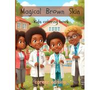 Magical Brown Skin | Kids Coloring Book: Career Edition.