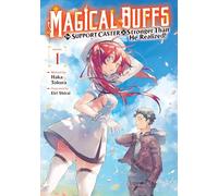 Magical Buffs: The Support Caster is Stronger Than He Realized! (Light Novel) Vol. 1